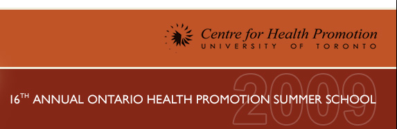 Centre for Health Promotion, 15th Annual Ontatio Health Promotion Summer School, 2008