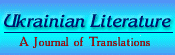 Ukrainian Literature, A Journal of Literay Translations
