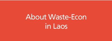 About Waste Econ in Laos.